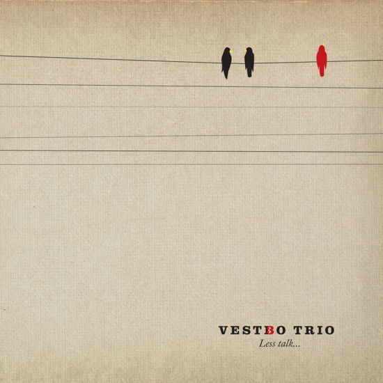 Cover for Vestbo Trio · Less Talk … (CD) (2012)