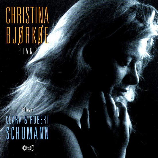Cover for Christina Bjørkøe · Piano - Plays Clara &amp; Robert Schumann (CD) (2004)
