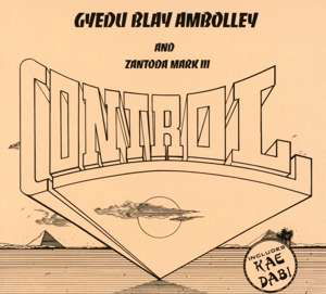 Control - Gyedu-Blay Ambolley - Musik - MR.BONGO - 7119691261126 - 20. September 2019