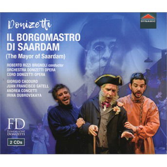 Il Borgomastro Di Saardam - G. Donizetti - Muziek - DYNAMIC - 8007144078126 - 5 april 2018