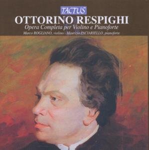 Respighi / Rogliano / Paciariello · Complete Violin & Piano Works (CD) (2009)