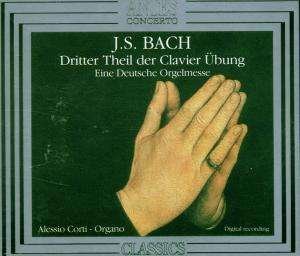Cover for Alessio Corti · Bach 3.theil Der Clavier Übung / Deutsche Orgelmesse (CD) (1993)