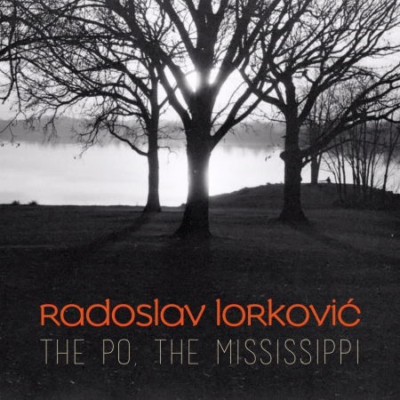 Cover for Radoslav Lorkovic · Po the Mississippi (CD) (2019)