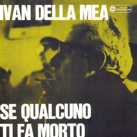 Cover for Ivan Della Mea · Se Qualcuno Ti Fa Morto (CD) (1996)