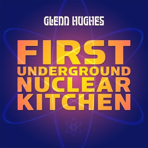 First Underground Nuclear Kitchen - Glenn Hughes - Musikk - Frontiers - 8024391037126 - 13. mai 2008