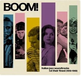 Various Artists · Boom! Italian Jazz Soundtracks At Their Finest 1959-1969 (CD) [Digipak] (2022)