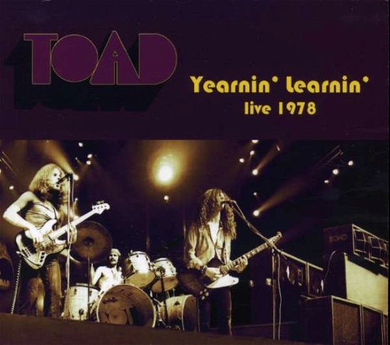 Cover for Toad · Yearnin' Learnin'-live 1978 (CD) (2008)