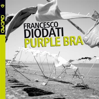 Cover for Diodati Francesco · Purple Bra (CD) (2010)