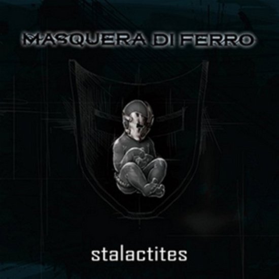 Cover for Masquera Di Ferro · Stalactites (CD) (2017)