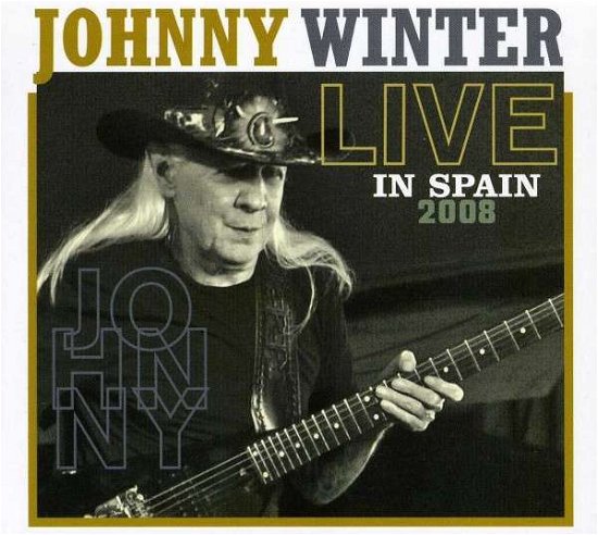 Live in Spain 2008 - Johnny Winter - Musiikki - LOCAL - 8712177062126 - tiistai 30. huhtikuuta 2013