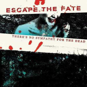 Cover for Escape The Fate · There's No Sympathy For The Dead (SCD) [EP edition] (2006)