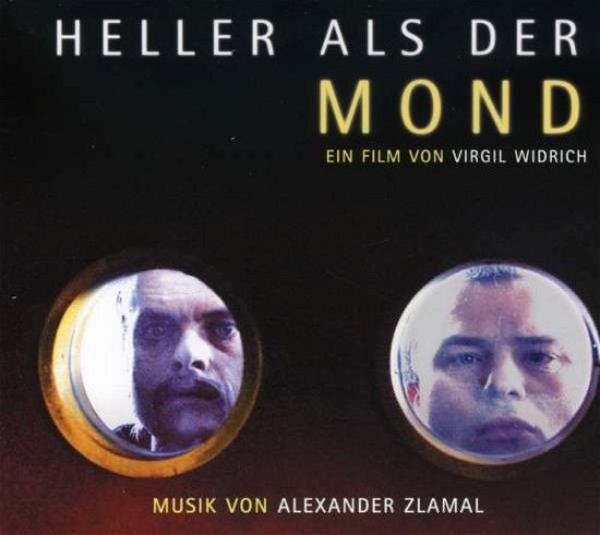 Cover for Soundtrack · Zlamal Alexander (B.1930): Heller Als Der Mond. (Soundtrack To The 2000 Virgil Widrich Film. (CD) (2017)