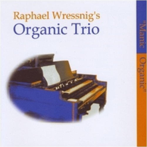 Cover for Raphael Wressnig · Manic Organic (CD) (2002)