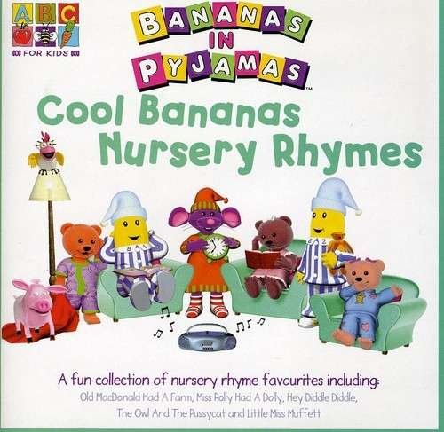 Cover for Bananas in Pyjamas · Cool Bananas Nursery Rhymes (CD) (2006)