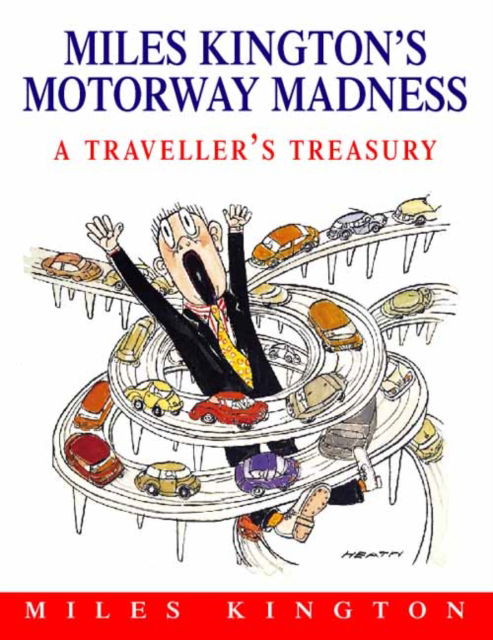 Cover for Miles Kington · Miles Kington's Motorway Madness: A Traveller's Treasury (Hardcover Book) (1998)