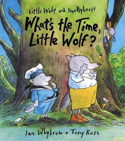 Cover for Ian Whybrow · What's the Time, Little Wolf? - Little Wolf and Smellybreff (Buch) (2006)