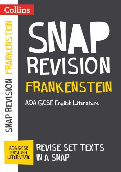 Frankenstein: AQA GCSE 9-1 English Literature Text Guide: Ideal for the 2025 and 2026 Exams - Collins GCSE Grade 9-1 SNAP Revision - Collins GCSE - Books - HarperCollins Publishers - 9780008247126 - September 11, 2017