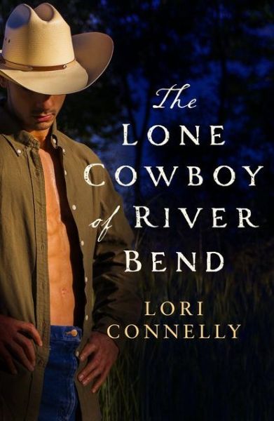 Cover for Lori Connelly · The Lone Cowboy of River Bend - The Men of Fir Mountain (Paperback Book) (2017)