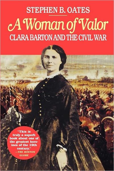 Cover for Stephen B. Oates · Woman of Valor: Clara Barton and the Civil War (Paperback Book) [Reprint edition] (1995)