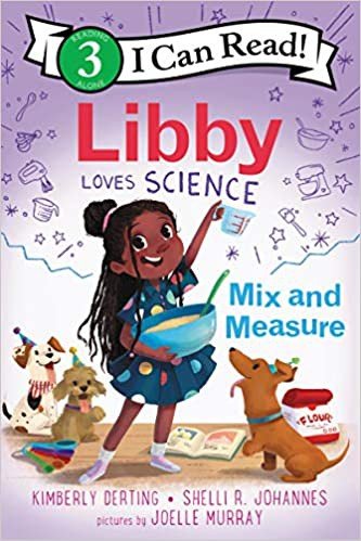 Cover for Kimberly Derting · Libby Loves Science: Mix and Measure - I Can Read Level 3 (Inbunden Bok) (2021)
