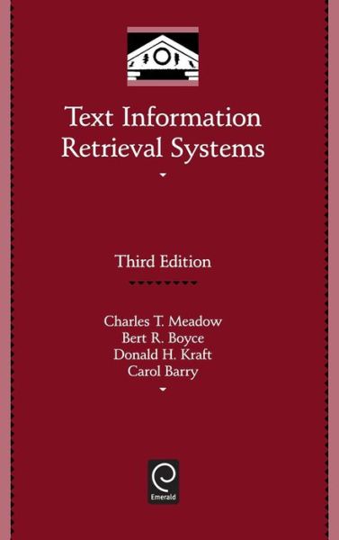 Cover for Charles T. Meadow · Text Information Retrieval Systems - Library and Information Science (Hardcover Book) (2006)