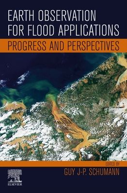 Cover for Earth Observation for Flood Applications: Progress and Perspectives - Earth Observation (Paperback Book) (2021)