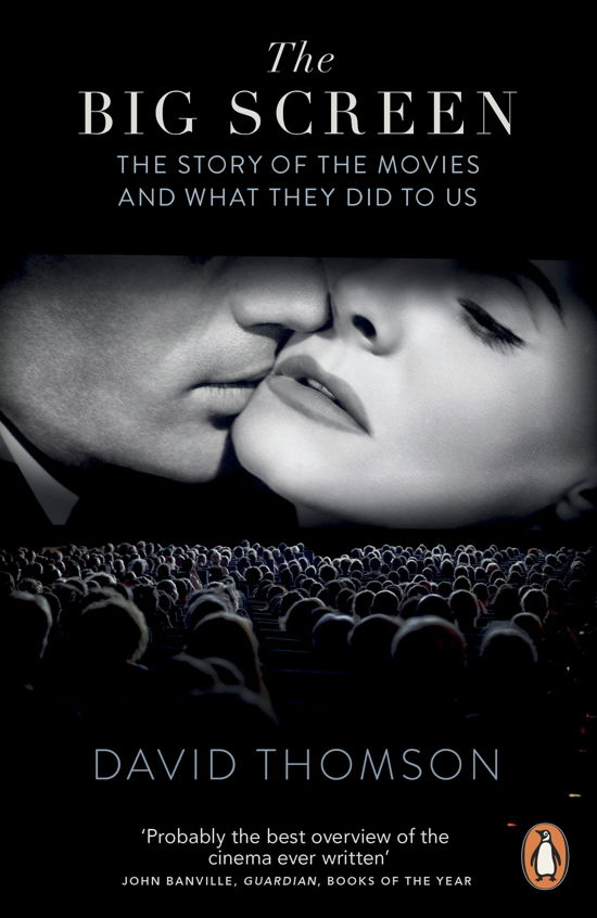 Cover for David Thomson · The Big Screen: The Story of the Movies and What They Did to Us (Paperback Bog) (2013)