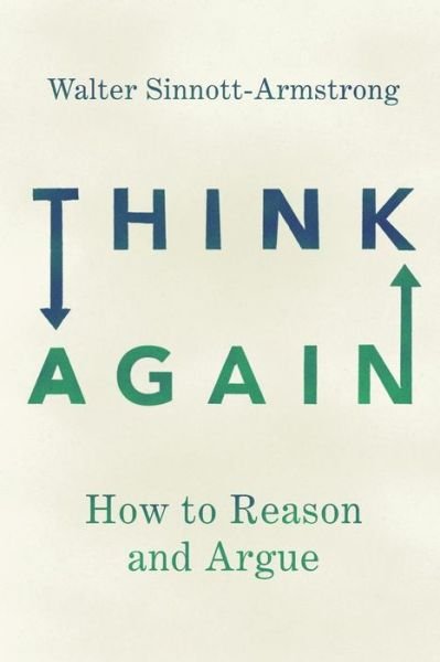 Cover for Walter Sinnott-Armstrong · Think again how to reason and argue (Bok) (2018)