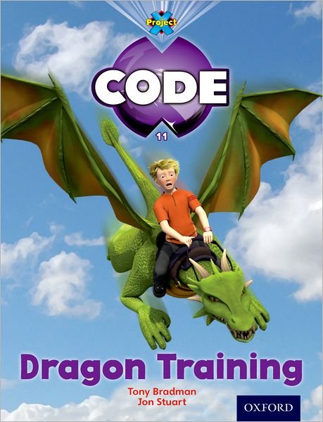 Cover for Tony Bradman · Project X Code: Dragon Dragon Training - Project X Code (Paperback Book) (2012)
