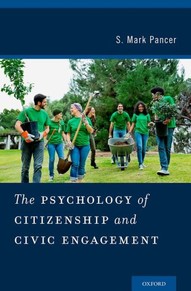 Cover for Pancer, S. Mark (Professor Emeritus, Professor Emeritus, Department of Psychology, Wilfrid Laurier University) · The Psychology of Citizenship and Civic Engagement (Hardcover bog) (2015)