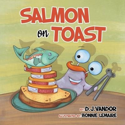 Cover for D J Vandor · Salmon On Toast (Paperback Book) (2020)