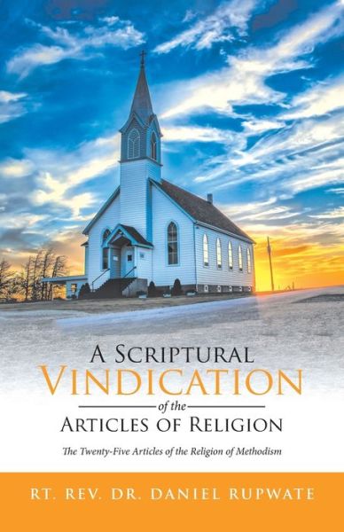 Cover for REV Dr Rt Daniel Rupwate · A Scriptural Vindication of the Articles of Religion (Paperback Bog) (2022)