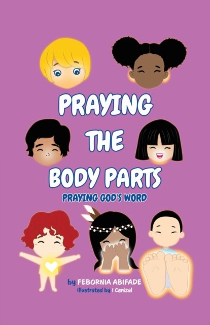 Cover for Febornia Abifade · Praying the Body Parts : Praying God's Word (Paperback Book) (2022)