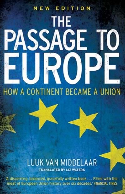 Cover for Luuk Van Middelaar · The Passage to Europe: How a Continent Became a Union (Paperback Bog) (2020)