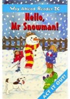 Cover for Mary Bowen · Way Ahead Readers 2C:Hello Mr Snowman! (Paperback Book) (2000)