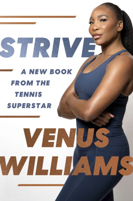 Cover for Venus Williams · Strive: 8 Steps to Train for Success (Hardcover Book) (2024)