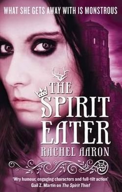 Cover for Rachel Aaron · The Spirit Eater: The Legend of Eli Monpress: Book 3 - Legend of Eli Monpress (Paperback Book) (2010)