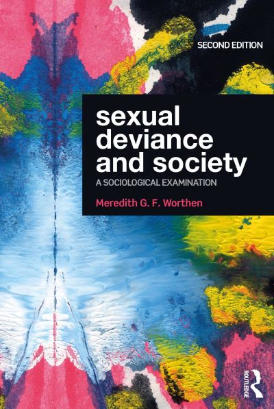 Cover for Worthen, Meredith G. F. (The University of Oklahoma, USA) · Sexual Deviance and Society: A Sociological Examination (Paperback Book) (2021)