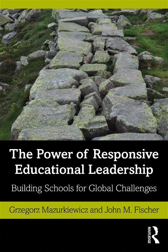 Cover for Grzegorz Mazurkiewicz · The Power of Responsive Educational Leadership: Building Schools for Global Challenges (Paperback Bog) (2021)
