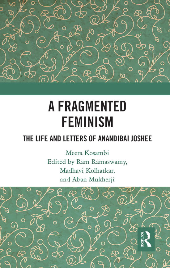 Cover for Meera Kosambi · A Fragmented Feminism: The Life and Letters of Anandibai Joshee (Paperback Book) (2021)