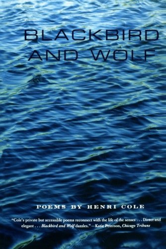 Cover for Henri Cole · Blackbird and Wolf: Poems (Taschenbuch) [1st edition] (2008)