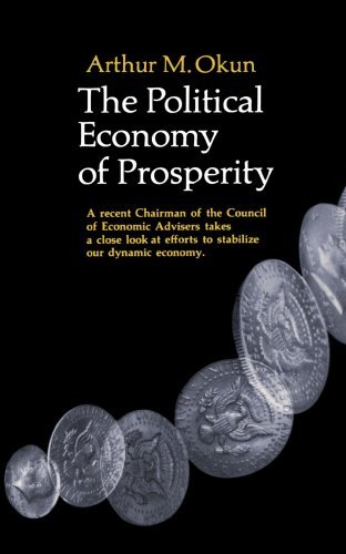 The Political Economy Of Prosperity - Arthur M. Okun - Bøger - WW Norton & Co - 9780393099126 - 30. juli 2008