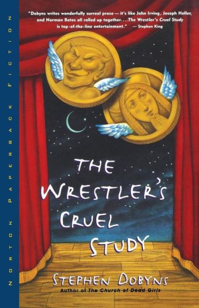 Cover for Stephen Dobyns · The Wrestlers Cruel Study - A Novel (Paperback Book) (1996)