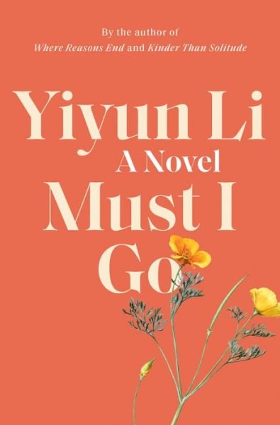Cover for Yiyun Li · Must I Go: A Novel (Innbunden bok)