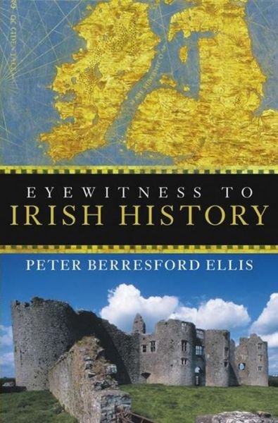 Eyewitness to Irish History - Peter Berresford Ellis - Böcker - Turner Publishing Company - 9780470053126 - 1 februari 2007