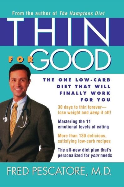 Cover for Fred Pescatore · Thin for Good: the One Low-carb Diet That Will Finally Work for You (Taschenbuch) (2000)