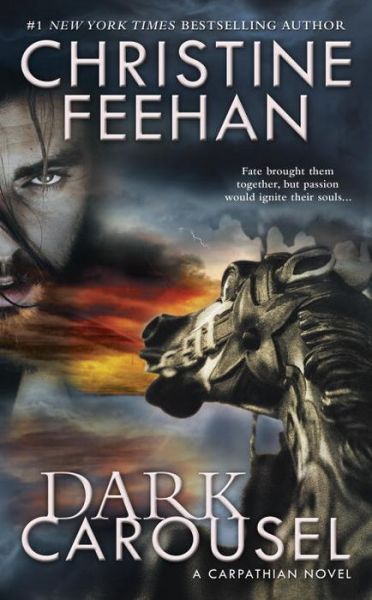 Dark Carousel - Carpathian Novel, A - Christine Feehan - Books - Berkley - 9780515156126 - July 25, 2017