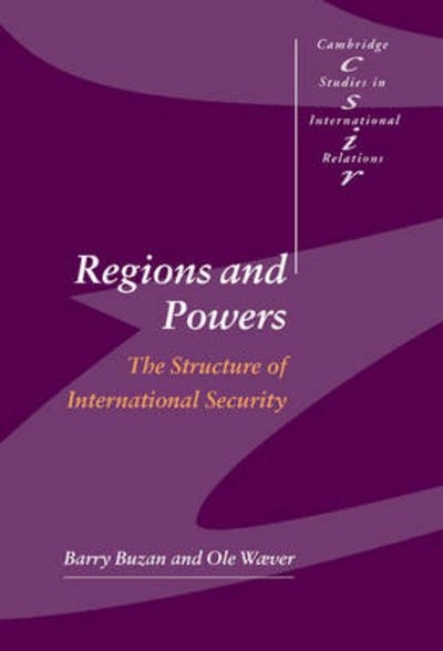 Cover for Buzan, Barry (London School of Economics and Political Science) · Regions and Powers: The Structure of International Security - Cambridge Studies in International Relations (Inbunden Bok) (2003)