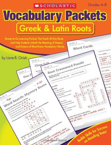 Cover for Liane Onish · Vocabulary Packets: Greek &amp; Latin Roots: Ready-to-go Learning Packets That Teach 40 Key Roots and Help Students Unlock the Meaning of Dozens and Dozens of Must-know Vocabulary Words (Paperback Book) (2010)