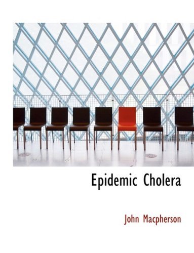 Cover for John Macpherson · Epidemic Cholera (Hardcover bog) [Large Print, Lrg edition] (2008)